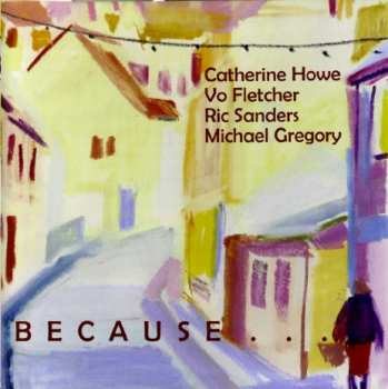 CD Catherine Howe: Because It Would Be Beautiful 403124
