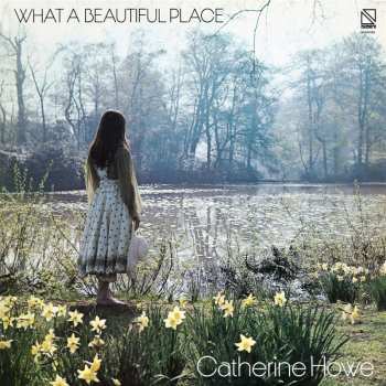 LP Catherine Howe: What A Beautiful Place CLR 542192