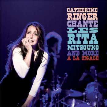 CD/DVD Catherine Ringer: Catherine Ringer Chante Les Rita Mitsouko And More À La Cigale DIGI 479306