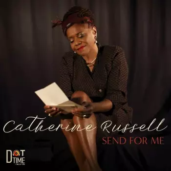 Catherine Russell: Send For Me
