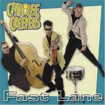 Album Cathouse Creepers: Fast Lane