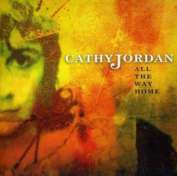 CD Cathy Jordan: All The Way Home 399445
