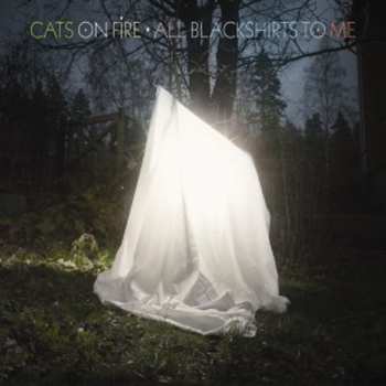 Album Cats On Fire: All Blackshirts To Me