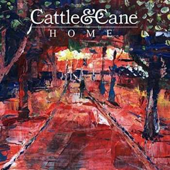 Album Cattle & Cane: Home