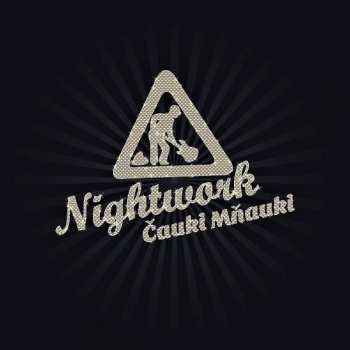 Album Nightwork: Čauki Mňauki