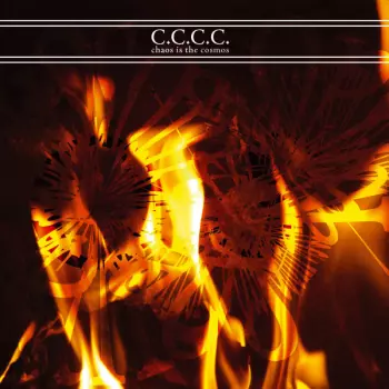 C.C.C.C.: Chaos Is The Cosmos