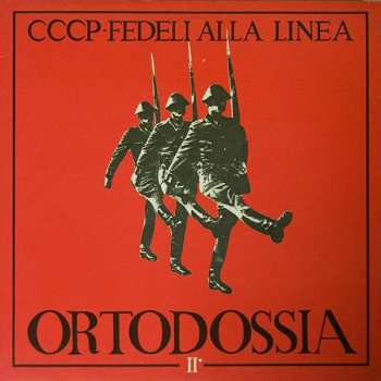 Album CCCP - Fedeli Alla Linea: Ortodossia II°