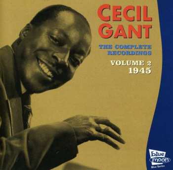 Cecil Gant: The Complete Recordings Volume 2: 1945