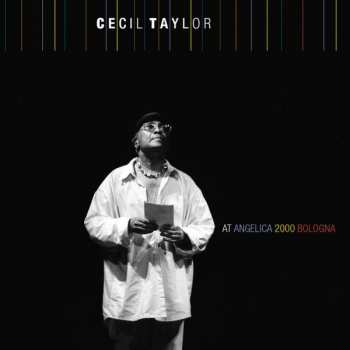 Album Cecil Taylor: At Angelica 2000 Bologna