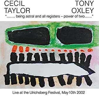 Album Cecil Taylor: ....... Being Astral And All Registers – Power Of Two......