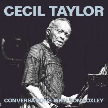 Album Cecil Taylor: Conversations With Tony Oxley
