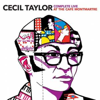Album Cecil Taylor: Live At The Cafe Montmartre