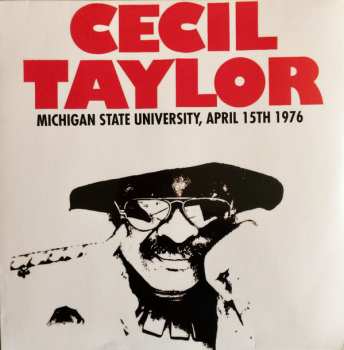 LP Cecil Taylor: Michigan State University - April 15th 1976 467484