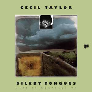 Album Cecil Taylor: Silent Tongues: Live At Montreux '74