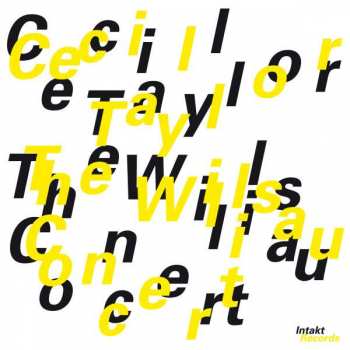 Cecil Taylor: The Willisau Concert