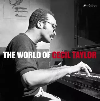 Cecil Taylor: The World Of Cecil Taylor