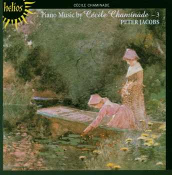 Album Cecile Chaminade: Piano Music By Cécile Chaminade – 3