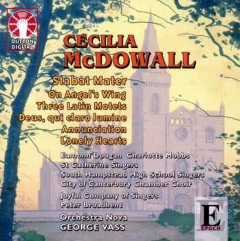 Cecilia McDowall: Stabat Mater / On Angel's Wing / Lonely Hearts