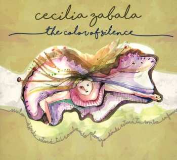 CD Cecilia Zabala: The Color Of Silence DIGI 523493