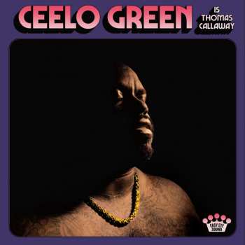 Album Cee-Lo: CeeLo Green Is Thomas Callaway
