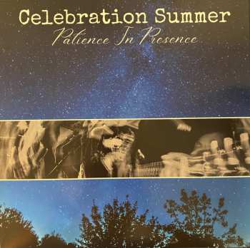 Celebration Summer: Patience In Presence