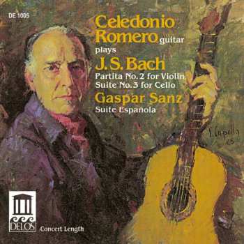 Album Celedonio Romero: Partita No. 2 For Violin / Suite No. 3 For Cello / Suite Española