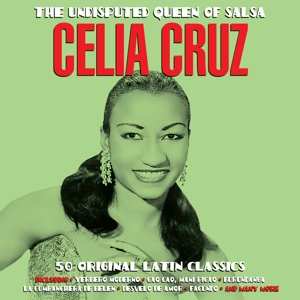Album Celia Cruz: The Undisputed Queen Of Salsa