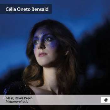 Album Celia Oneto Bensaid: Celia Oneto Bensaid - Metamorphosis