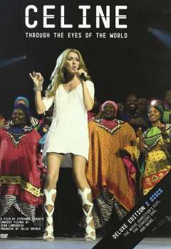Céline Dion: Through The Eyes Of The World