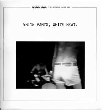 Album Cellophane Suckers: White Pants, White Heat.