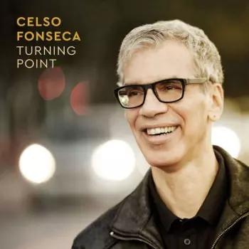 Celso Fonseca: Turning Point