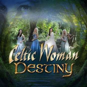 Album Celtic Woman: Destiny