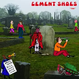 Cement Shoes: Too