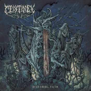 Album Centinex: Redeeming Filth