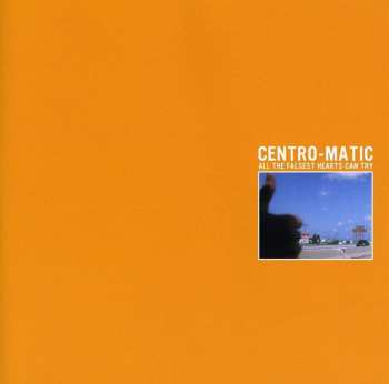 CD Centro-Matic: All The Falsest Hearts Can Try 460782