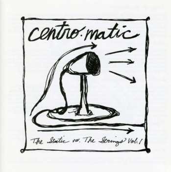 Album Centro-Matic: The Static vs. The Strings Vol. 1