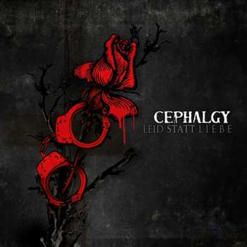 Album Cephalgy: Leid Statt Liebe