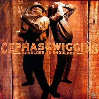 John Cephas & Phil Wiggins: Shoulder To Shoulder