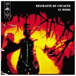 Album Cercle Des Mallissimalist: Belibaste De Cocagne - Le Moire