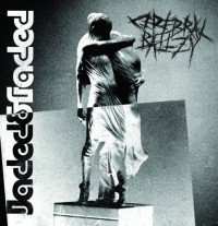 LP Cerebral Ballzy: Jaded & Faded 471378