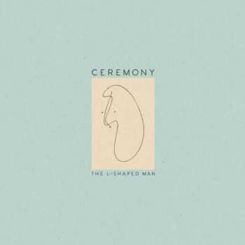 Album Ceremony: The L-Shaped Man