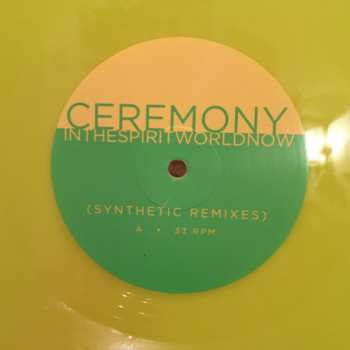 LP Ceremony: In The Spirit World Now (Synthetic Remixes) LTD | CLR 255808