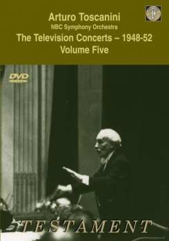 Album César Franck: Arturo Toscanini - The Television Concerts 1948-52 Vol.5