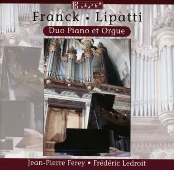 César Franck: Duo Piano Et Orgue