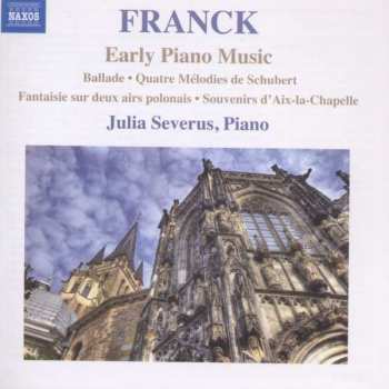 César Franck: Early Piano Music