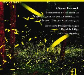 César Franck: Franck: Symphonie; Ce Qu’on Entend Sur la Montagne; La Lutte de L’hiver Et Du Printemps