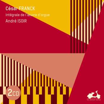 Album César Franck: Intégrale De L'Œuvre D'Orgue
