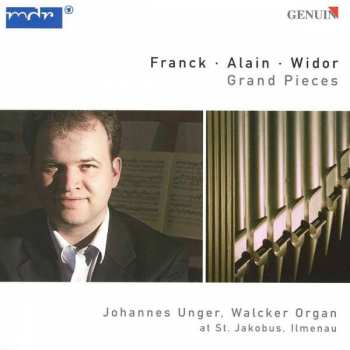 César Franck: Johannes Unger - Grand Pieces