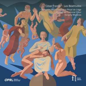 2CD César Franck: Les Beatitudes 520081