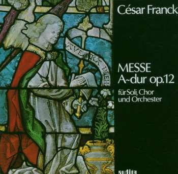 Album César Franck: Messe Solennelle A-dur Op.12